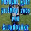 PUTOVNÍ KVĚT VILÉMOV 2009 PRO ŠLUKNOVÁKY NEVYDAŘENÝ